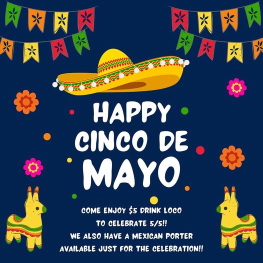 Tomorrow is Cinco de Mayo!! 🪅🥳👏🏼 Come celebrate with us! We have our Drink Loco