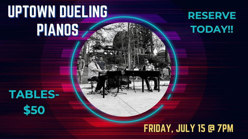 Here. We. Go. 👏🏼😏 @uptownduelingpianos is going to be with us again Friday, July